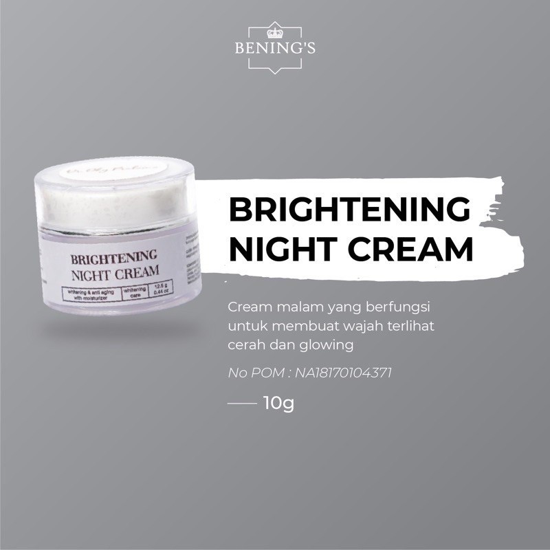 Bening's Brightening Night Cream Malam Pencerah dan Glowing/ Dr Oky pratama