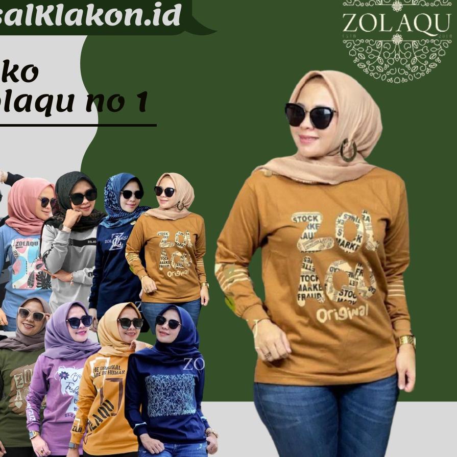 Yang Terbaik,,, ZOLAQU PREMIUM {J} kaos baju atasan zolaqu terbaru 2022 kaos baju atasan zolaqu jola