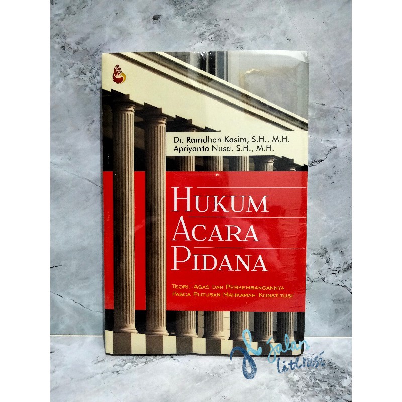 Hukum Acara Pidana - Dr. Ramdhan Kasim, S.H., M.H. & Apriyanto Nusa, S.H.