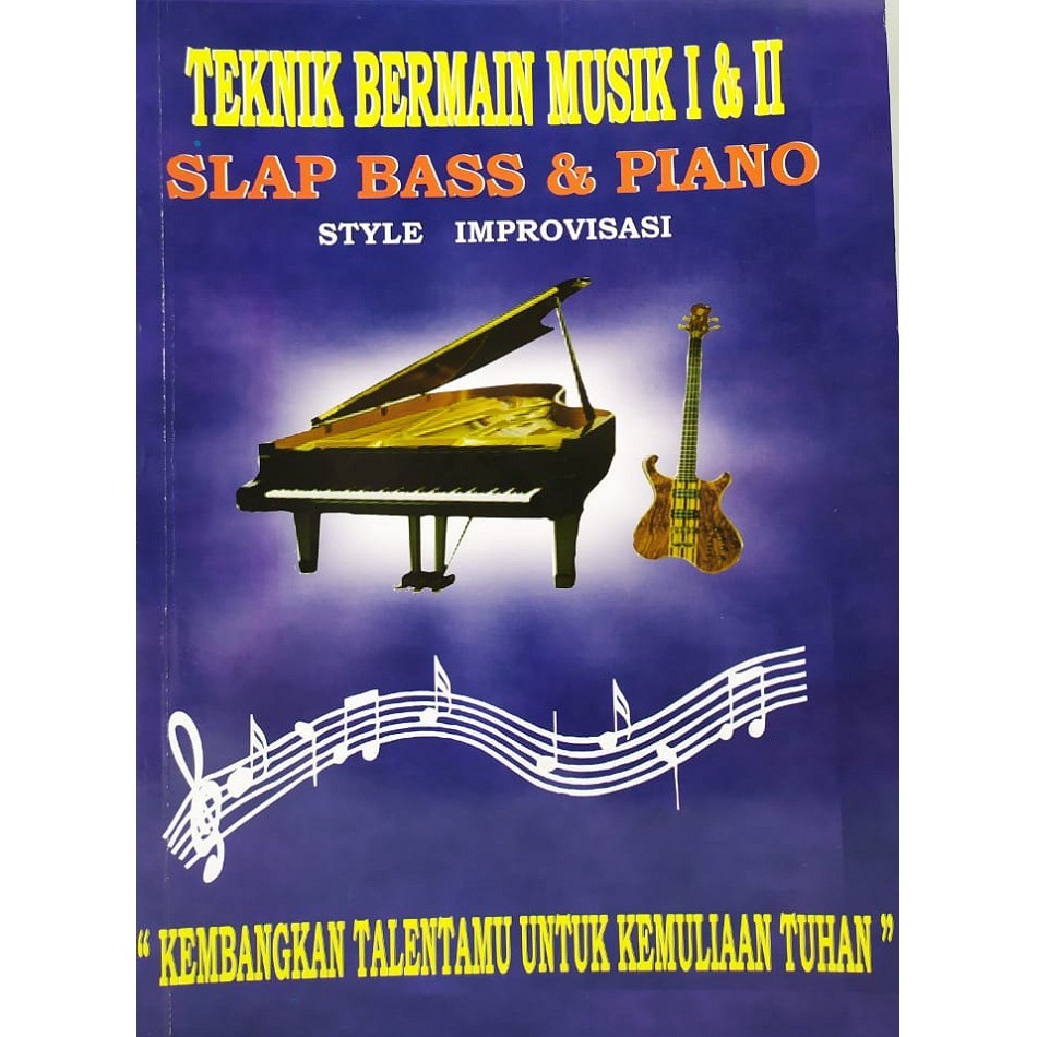 

Teknik Bermain Musik I&II Slaap Bass And Piano