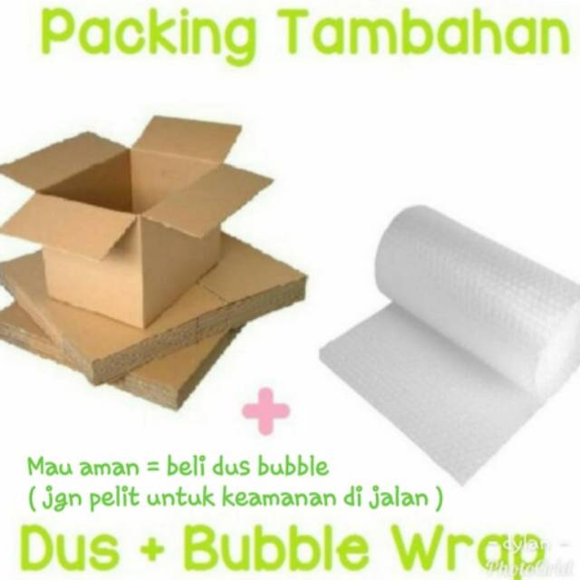 

Tambahan Bubble wrap + kardus