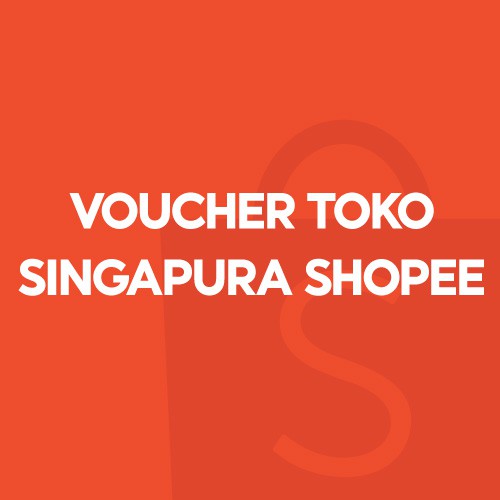 Voucher Toko Singapura Shopee | Shopee Indonesia