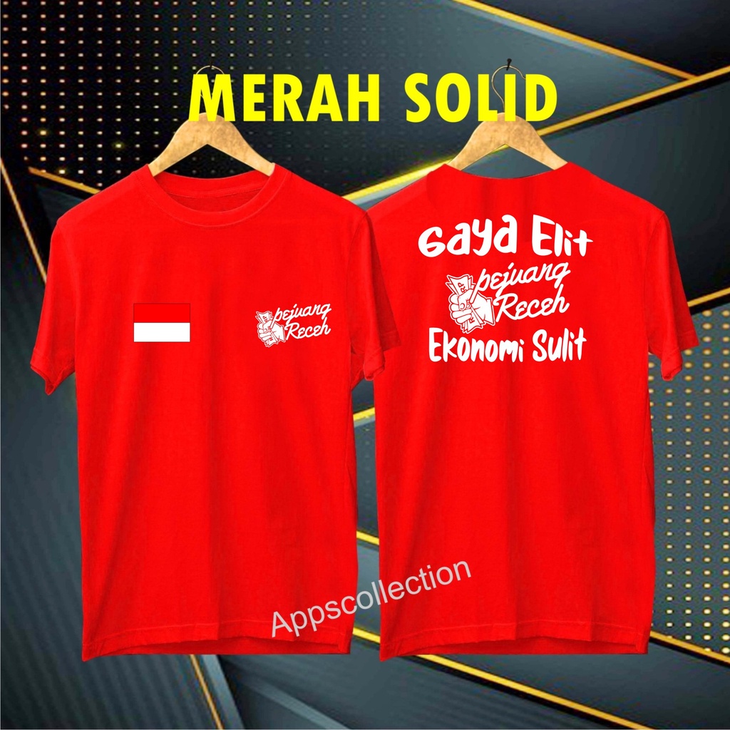 COD/KAOS NEW DB GAYA ELIT EKONOMI SULIT BENDERA KITA PERNAH SUSAH HABIS ITU SENANG  /KAOS EKSPRESI MURAH UNISEX 2023/KAOS HITS/KAOS PRIA BANDUNG/KAOS PRIA MURAH/KAOS DISTRO PRIA KAOS DISTRO WANITA KAOS TERMURAH PAKAIAN PRIA SANTAI KAOS RACUN SHOOPE