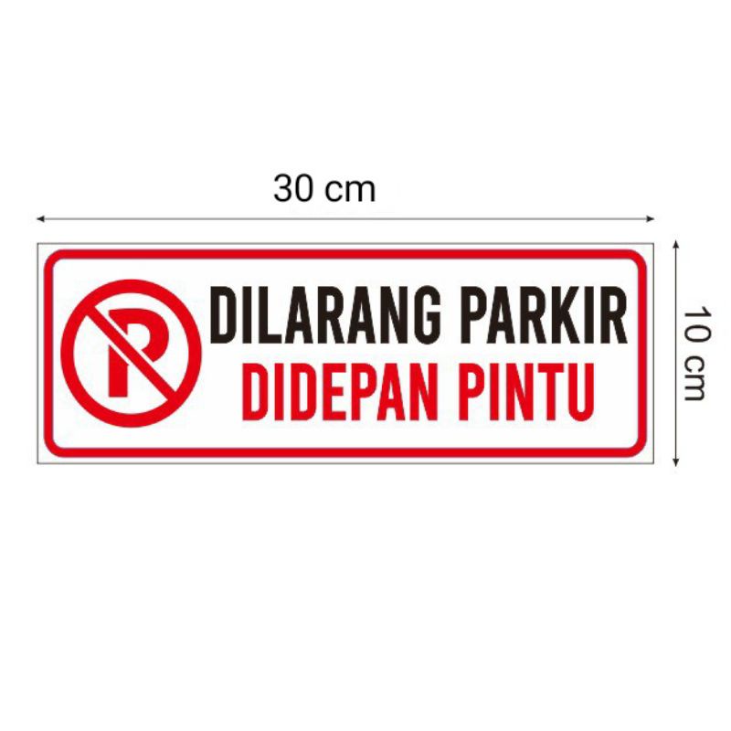 

Stiker himbau, stiker dilarang parkir didepan pintu stiker sign