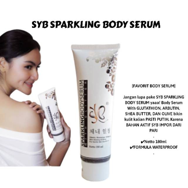 SYB SPARKLING BODY SERUM BPOM Pemutih Tubuh Instant Glow With Glitter Menutrisi &amp; Mencerahkan Kulit