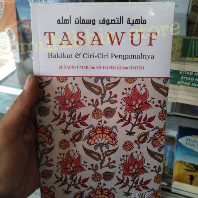 Tasawuf Hakikat dan Ciri-Ciri Pengamalnya - Habib Umar bin Hafizh