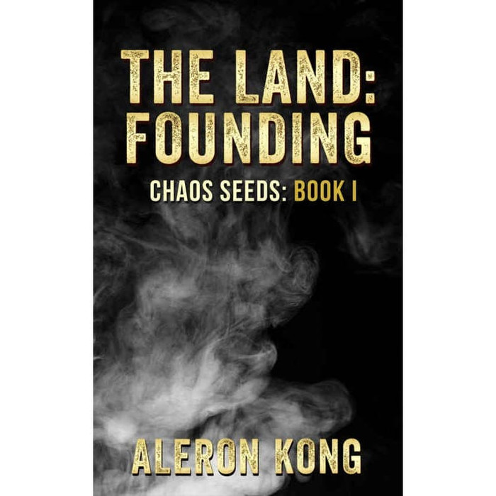 Novel Buku - The Land Founding a litRPG Novel (Chaos Seeds Book 1) by Aleron Kong