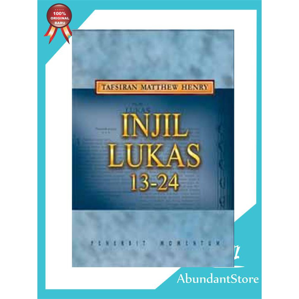 Buku Tafsiran Matthew Henry - Injil Lukas 13-24