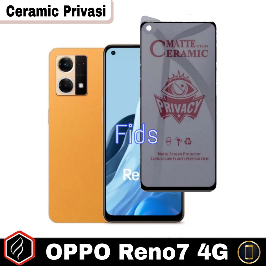 Anti Gores Layar OPPO Reno 7 4G Tempered Ceramic Anti SPY / Ceramic Privasi Reno7 4G