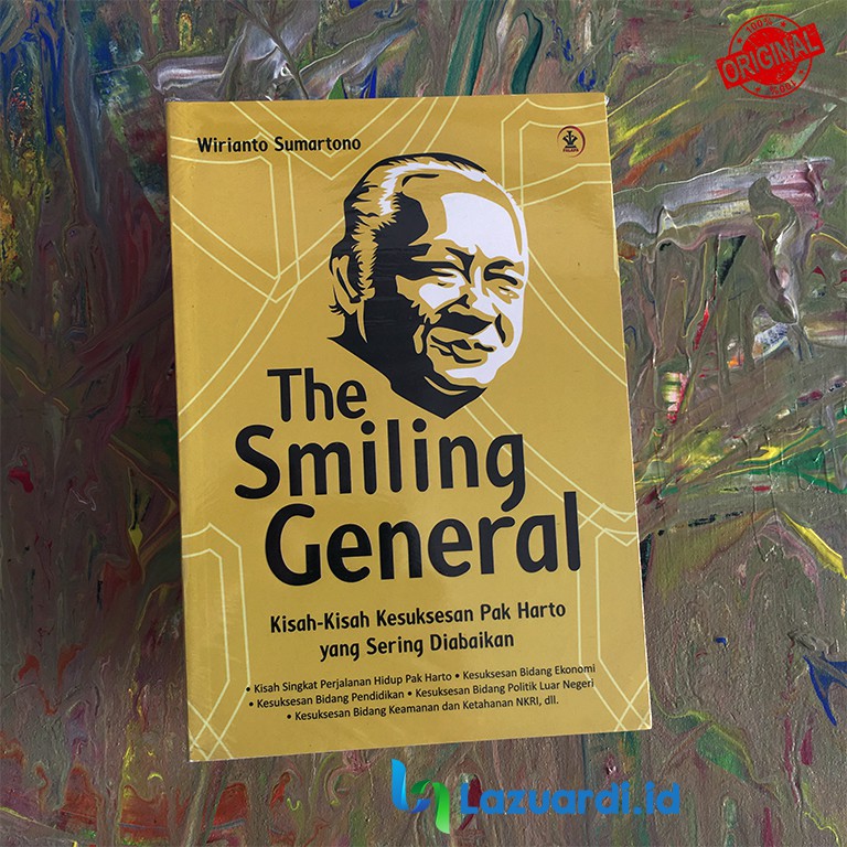 The Smiling General: Kisah-Kisah Kesuksesan Pak Harto yang Sering Diabaikan