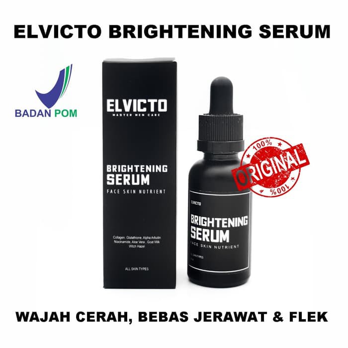 ELVICTO BRIGHTENING SERUM 30 ML PENCERAH WAJAH PRIA SERUM ELVICTO MENCERAHKAN SUDAH BPOM