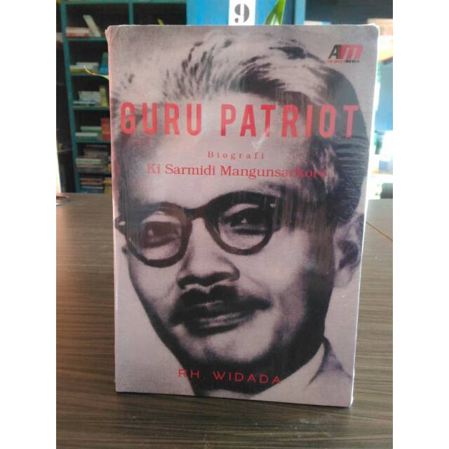 Guru Patriot Biografi Ki Sarmidi Mangunsarkoro - RH. Widada