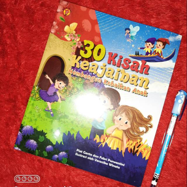 30 Kisah Keajaiban Membangun Kebaikan Anak