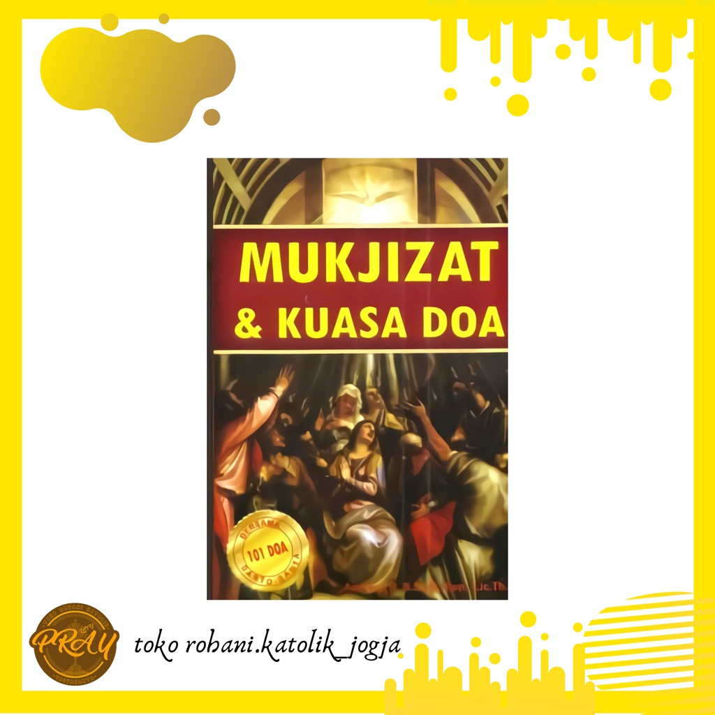 BUKU DOA KATOLIK - MUKJIZAT DAN KUASA DOA KATOLIK