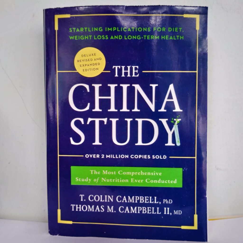 The China Study: Revised and Expanded Edition: The Most Comprehensive Study of Nutrition