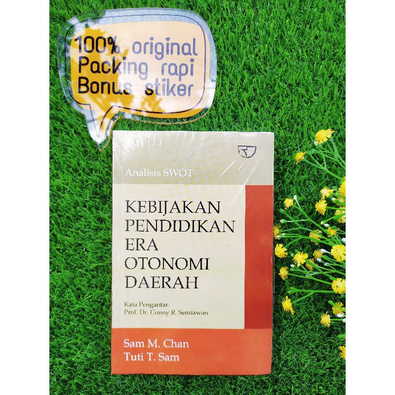 BUKU ANALISIS SWOT KEBIJAKAN PENDIDIKAN ERA OTONOMI DAERAH SAM CHAN