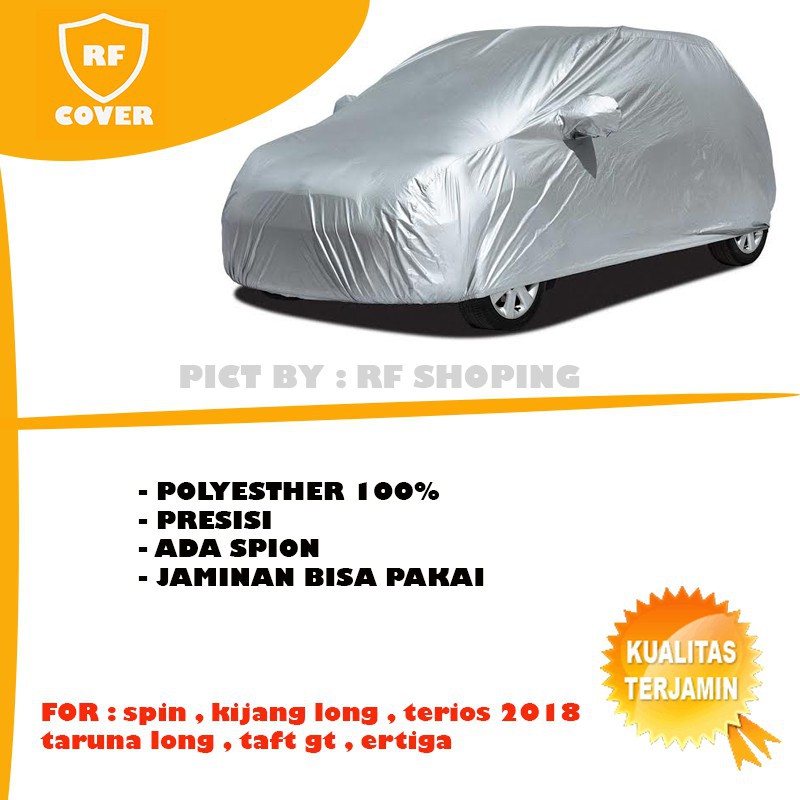 sarung mobil / body cover / car cover spin / kijang long / ertiga / taft gt / taruna long / terios