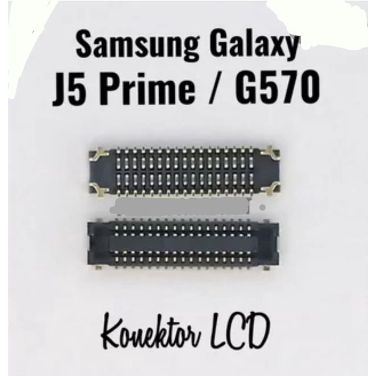 KONEKTOR CONECTOR LCD SAMSUNG G570 GALAXY J5 PRIME ORI