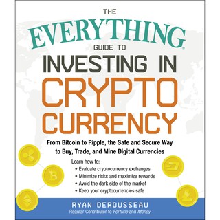 The Everything Guide to Investing in Cryptocurrency - Ryan Derousseau / Buku Ekonomi