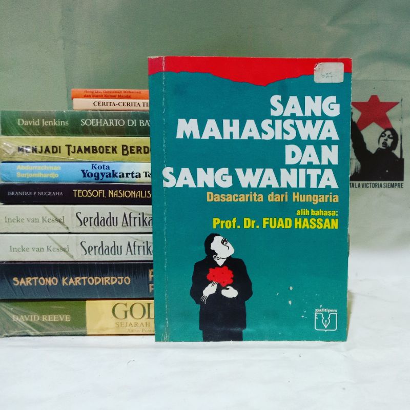 Sang Mahasiswa dan Sang Wanita: Dasacarita dari Hungaria by Dezsö Kosztolányi, dkk