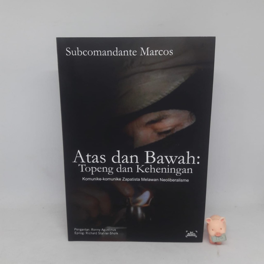 Atas dan Bawah: Topeng dan Keheningan - Subcomandante Marcos