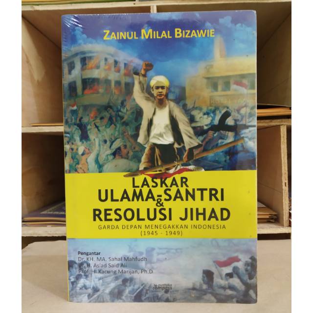 Laskar Ulama Santri Dan Resolusi Jihad