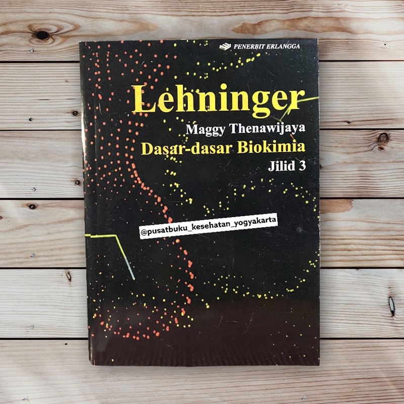 Dasar-Dasar Biokimia Jilid 3 - Lehninger