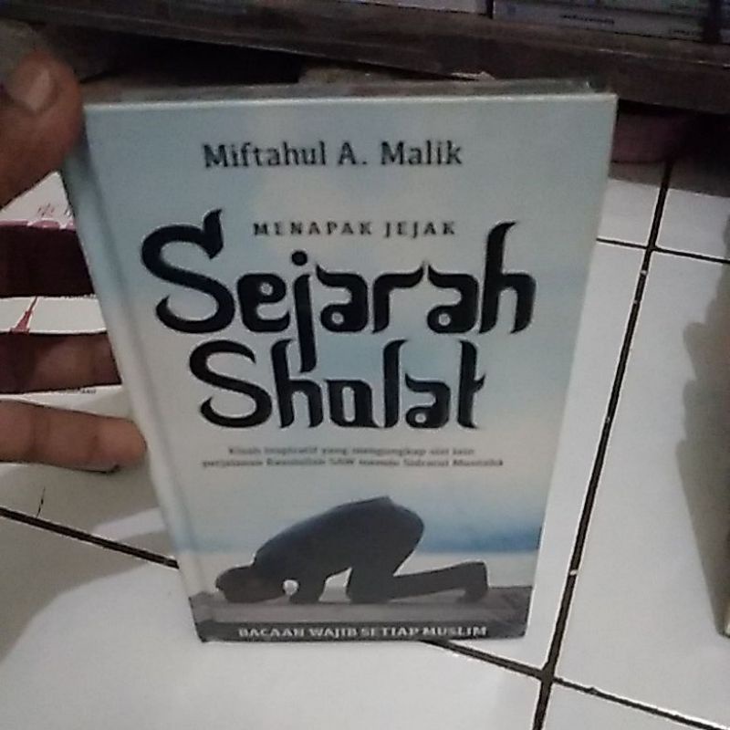 MENAPAK JEJAK SEJARAH SHOLAT