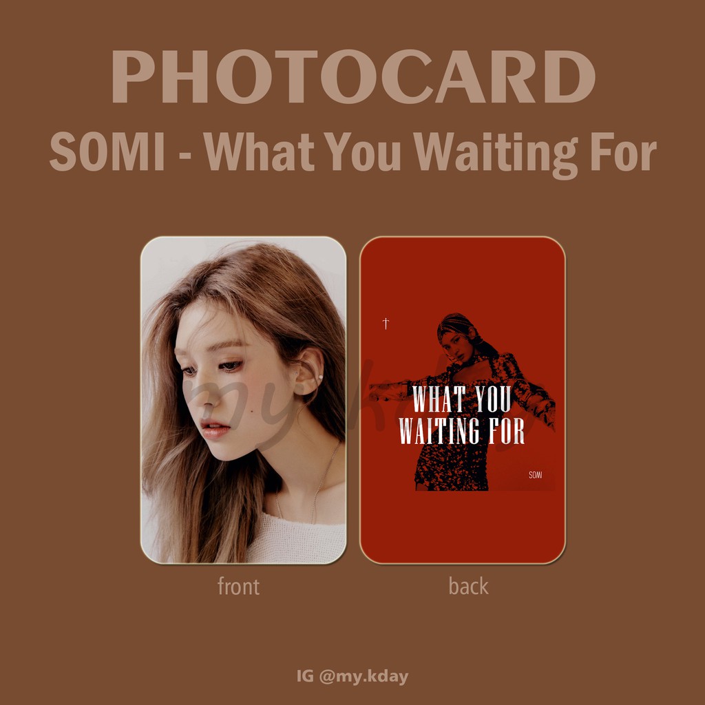 PC-0175, Unofficial Photocard SOMI What You Waiting For 2 sisi