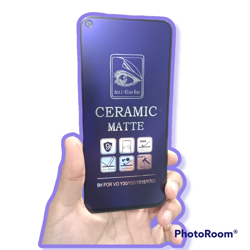 CMAB Ceramic Matte Anti Blue Vivo Y30 Y30i Y50 Y69 Anti Gores Glare Full Layar No Sidik Jari