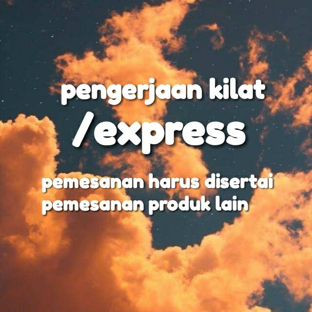 

PENGERJAAN KILAT/ EXPRESS 2-3 HARI KIRIM