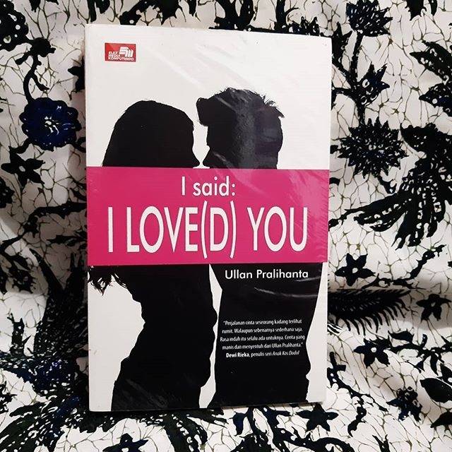 I Said : i Love(d) You - Ullan Pralihanta