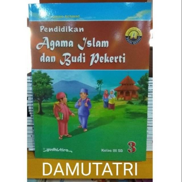 Buku Pendidikan Agama Islam dan Budi Pekerti Kelas 3 SD | YUDHISTIRA