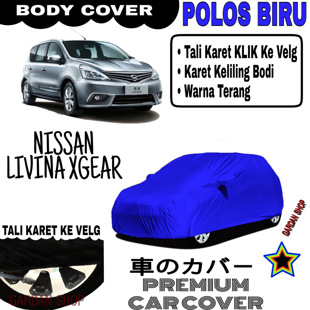 Sarung Mobil NISSAN LIVINA XGEAR Polos BIRU Body Cover Penutup Body Livina PREMIUM Biru