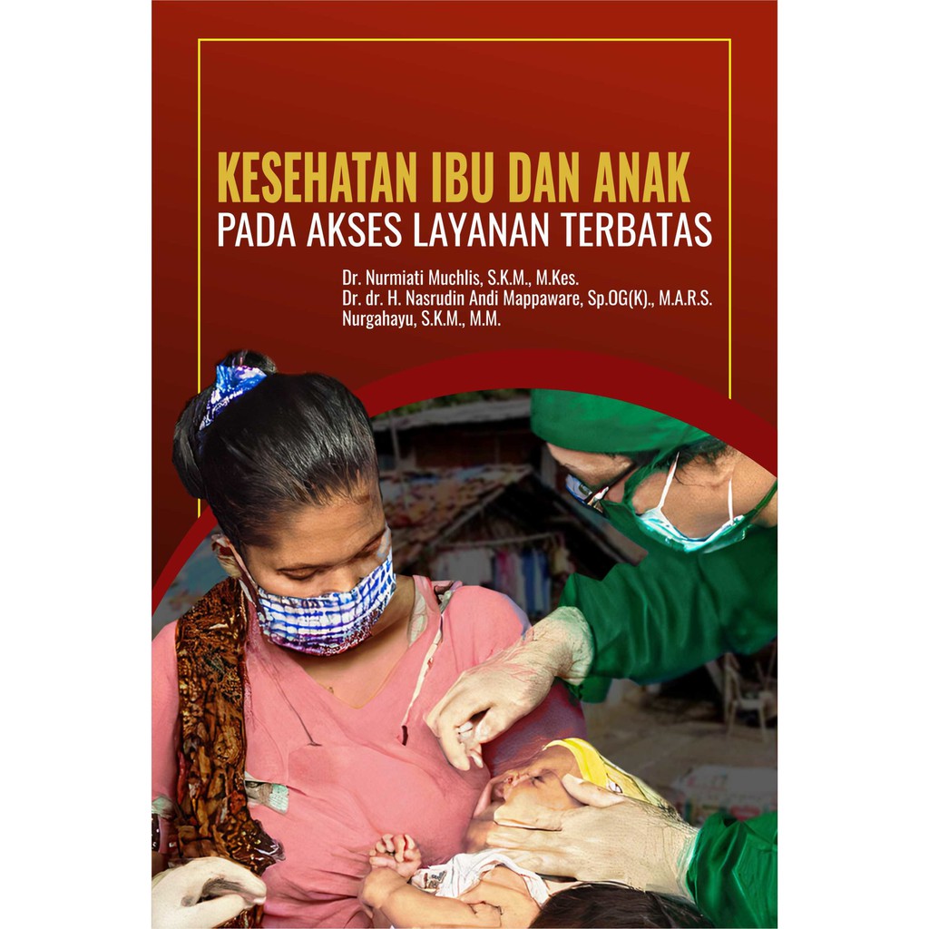 Jual Buku ORI - Buku Kesehatan Ibu Dan Anak Pada Akses Layanan Terbatas ...