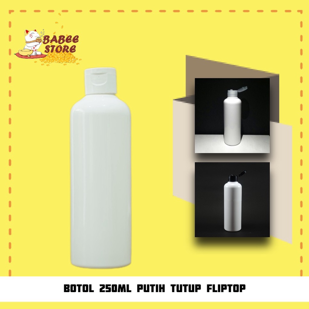 BABEE - BOTOL PLASTIK 250ML PUTIH FLIPTOP / BOTOL FLIPTOP 250 ML PUTIH / BOTOL WADAH ISI ULANG