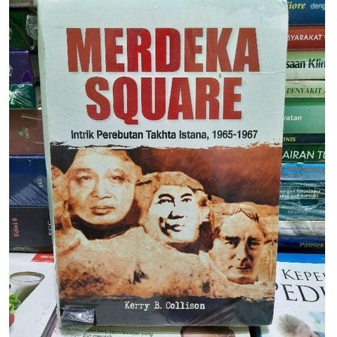 

MERDEKA SQUARE INTRIK PEREBUTAN TAHTA ISTANA 1965 1967