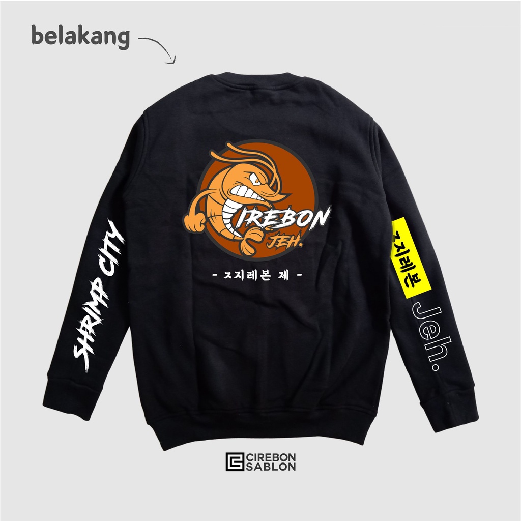 Crewneck Cirebon Jeh Kota Udang Gunung Jati Sweater Cirebon Kaos Cirebon Original - CIREBON UDANG HA