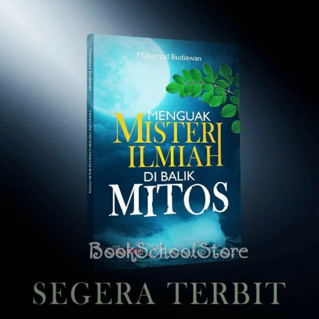 

BUKU MENGUAK MISTERI ILMIAH DI BALIK MITOS MUHAMMAD BUDIAWAN