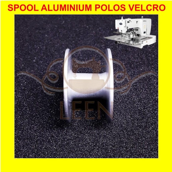 Spool Mesin Jahit Velcro B1806-210-D00 Aluminium Spul Bobbin LEEN