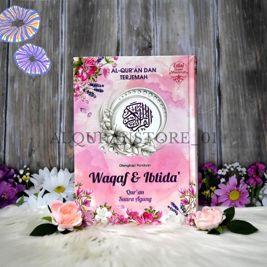 100% ORI - AlQuran Waqaf Ibtida A6, Alquran Wanita Terjemahan, Alquran Cantik, Alquran Wanita A6
