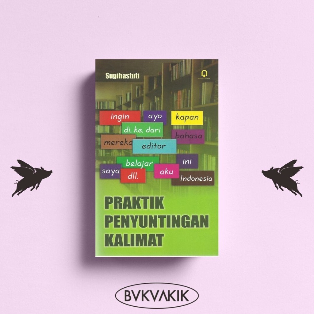 Praktik Penyuntingan Kalimat - Sugihastuti