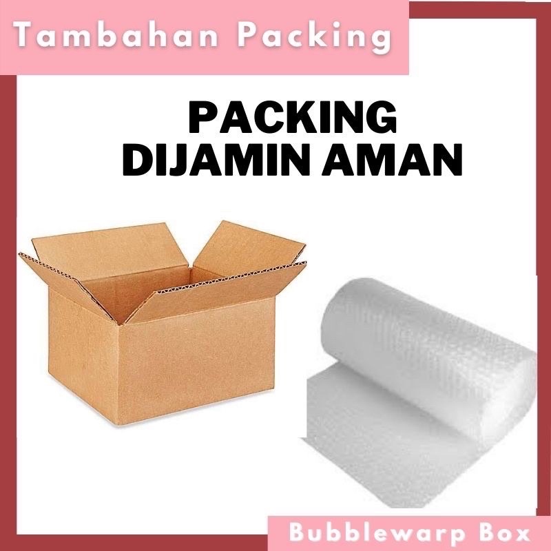 TAMBAHAN PACKING BUBBLEWARP &amp; BOX