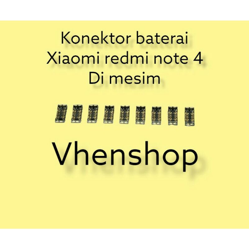 Konektor batre Baterai dimesin Fpc connector Battery Xiaomi redmi note 4 on board