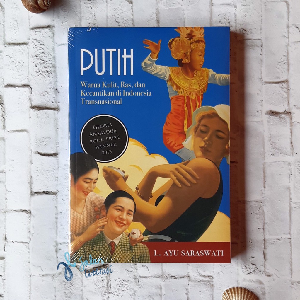 Putih: Warna Kulit, Ras, Dan Kecantikan Di Indonesia Transnasional