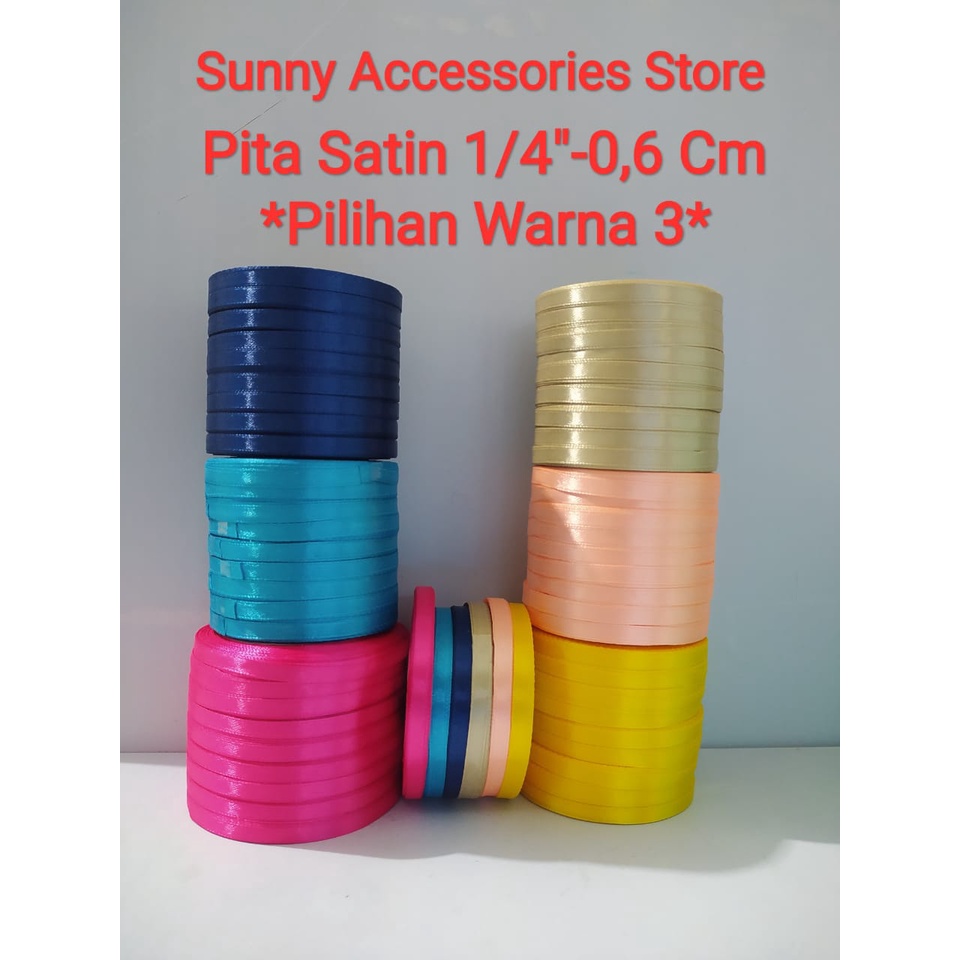 

Pita Satin Import 1/4"-0,6 Cm 20 Yard Pilihan Warna 3 *Premium Product* (Per 1 Rol)