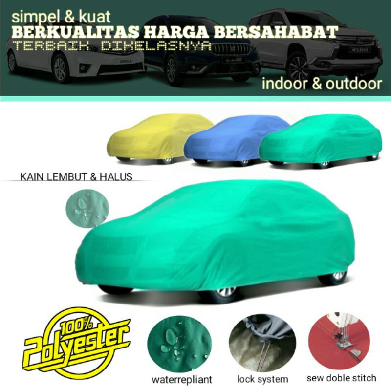 cover sarung mobil berkualitas Avanza Xenia Cayla Ertiga Brio City vios camry mercedes civic rush