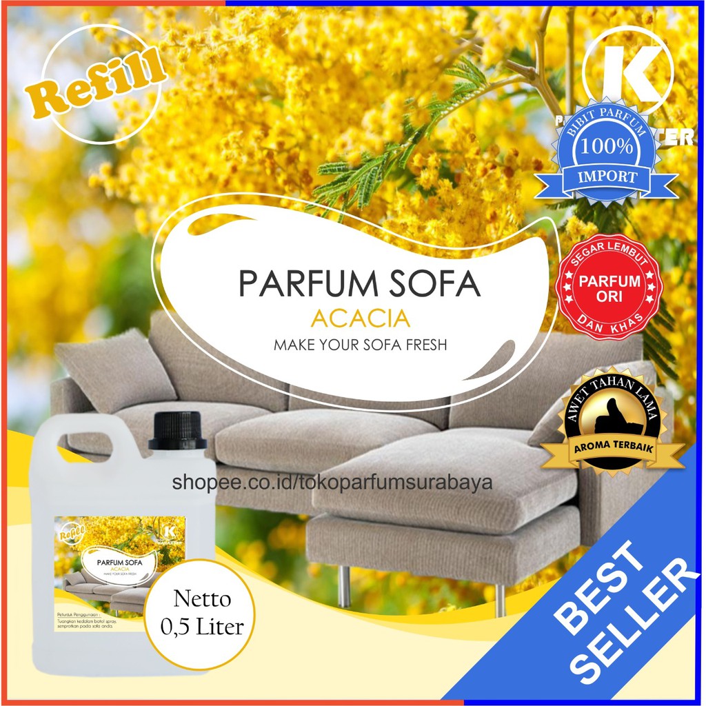 Parfum Sofa Aroma Acasia | Parfum Wangi &amp; Tahan Lama | Kemasan 0.5 Liter | Bisa Cod | Terlaris