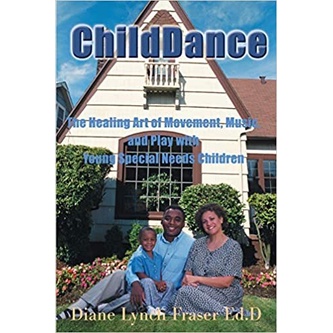 ChildDance: The Healing Art of Movement, Music, and Play