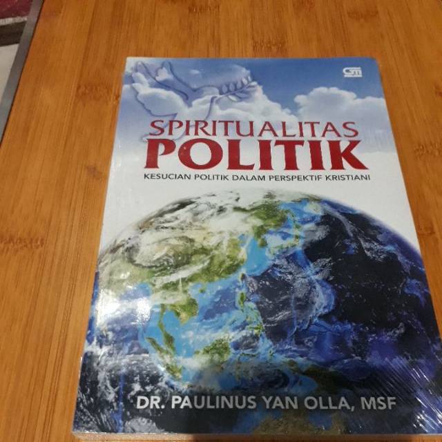 SPIRITUALITAS POLITIK kesucian politik dalam perspektif kristiani